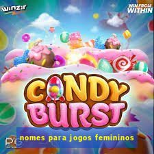 nomes para jogos femininos